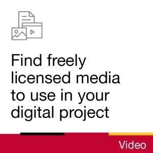 Video: Find freely licensed media to use in your digital project