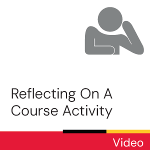 Video: Reflecting on a course activity