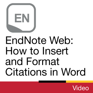 Video: EndNote Web - how to insert and format citations in Word