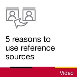 Video: 5 reasons to use reference sources